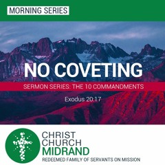 The 10 Commandments Part 11 - No Coveting - Roydon Frost