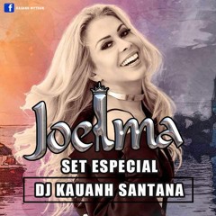 SET ESPECIAL - JOELMA- CALYPSO - DJ KAUANH