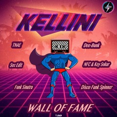 Kellini - Wall Off The Fame (Funk Sinatra Remix )