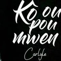 Carlyle - Kò Ou Pou Mwen {Kompa 2018 }