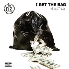 I GET THE BAG FREESTYLE