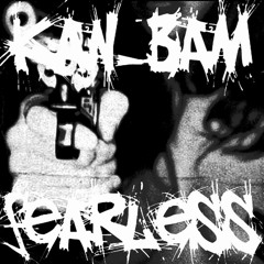 KAN-BAM - ♆Fearless♆