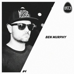 Hatchcast 004 - Ben Murphy
