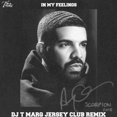 DJ T Marq - In My Feelings (Jersey Club Remix)