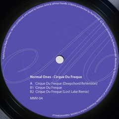 Normal Ones - Cirque Du Freque (Deepchord ReVersion) {MMV04}