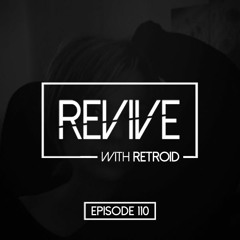 Revive 110 With Retroid And Bassica (19-07-2018)