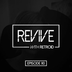 Revive 110 With Retroid And Bassica (19-07-2018)