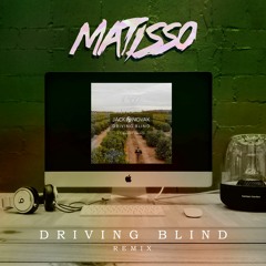 Jack Novak Feat. Bright Lights - Driving Blind (Matisso Remix) FREE DOWNLOAD