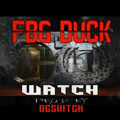 [FREE] FBG Duck Type Beat 2018 - "Watch" | Free Type Beat | Prod. OCSWITCH Rap/Trap
