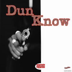 Dun Know (prod. ANTDAWG)