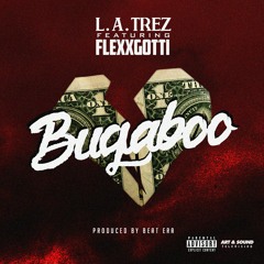 BugaBoo Ft. Flexx Gotti