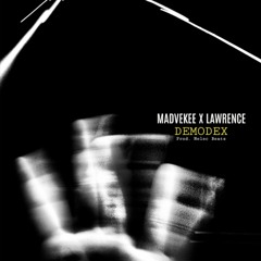 Madvekee x Lawrence - Demodex
