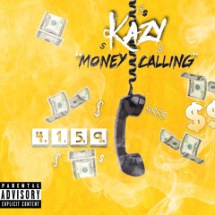 Kazy-Money Calling