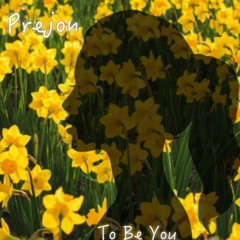 Prejón- "To Be You"
