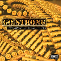 Killa HighLife Ft Lil Zay & Tucka- "I Go Strong"