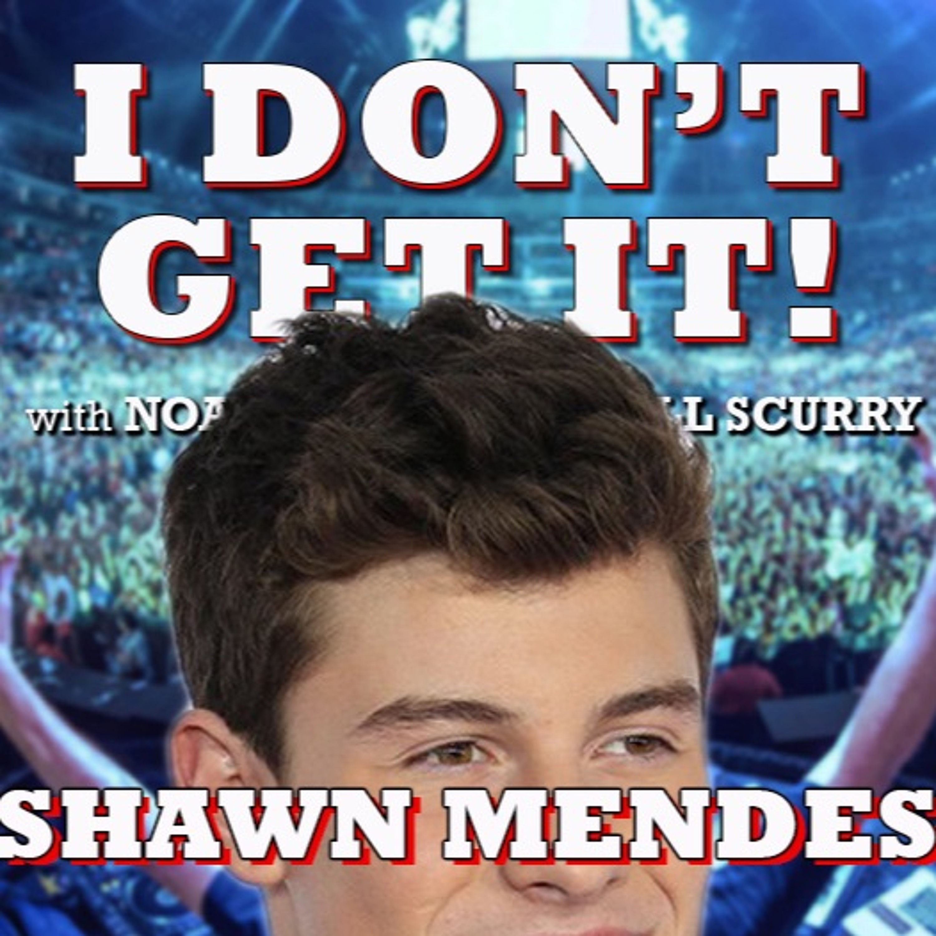 I Don\'t Get It Podcast