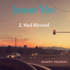 Mad Blessed [Prod. Spacedtime]
