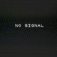 No Signal (Prod. Kris Ja'Lon)