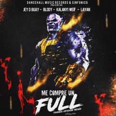 Jey D Buay X Blody X Kalanyi Weif X Layan  - Me Compre Un Full