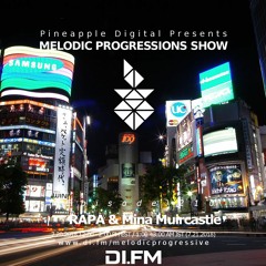 Melodic Progressions Show @ DI.FM Episode 210 - RAPA & Mina Muircastle