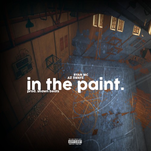 Ryan MC x AzSwaye - In The Paint
