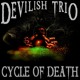 on DEVILISH TRIO - CYCLE OF DEATH