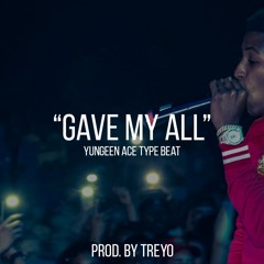 "Gave My All" Nba Youngboy x Yungeen Ace x Quando Rondo Type Beat