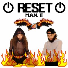 M.A.N. II - Reset