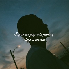 Japanese pop mix part.4 (Sleep Relax R&B pop mix)