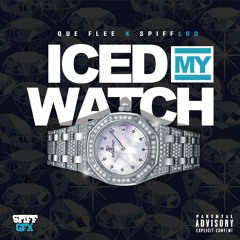 Iced My Watch Ft. Spiff100