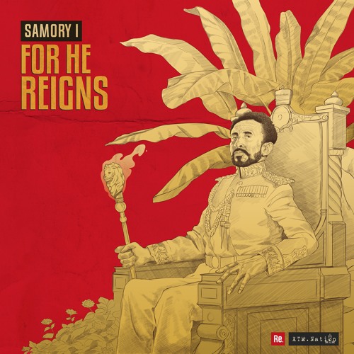 Samory I - He Reigns (Prod By XTM.Nation)