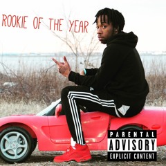 Rookie Of The Year [Prod. LG The Finest & B.J Swizzle]