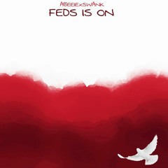Feds Is On (feat. RobbiexSwank)