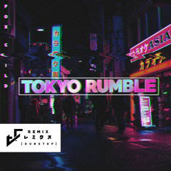 Fox Child - Tokyo Rumble (TF Remix)