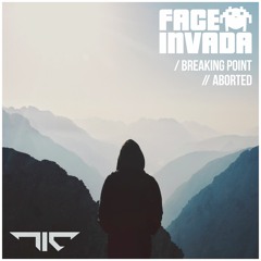 Face Invada - Breaking Point