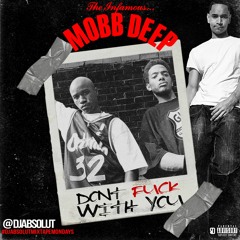 ** MOBB DEEP ** DONT FUCK WITH YOU  ** MOBB DEEP **  # DJAbsolutMixtapeMondays
