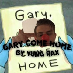 gary come home (prod. opfred)