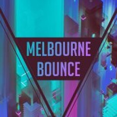Best of Melbourne Bounce and Big Room house