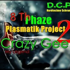 Crazy Gee ( My Legend ) @ First part - Plasmatik project 2 9th phaze
