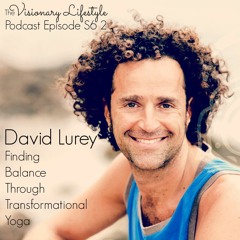 VLP S6 2 David Lurey: Finding Balance Through Transformational Yoga