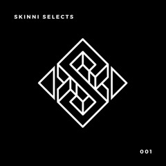 Skinni Selects 001