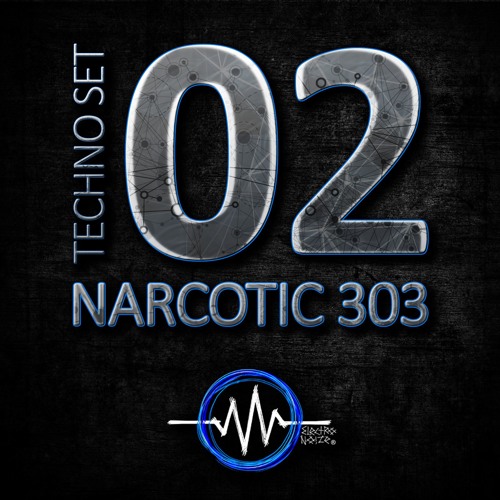 Techno Set 02 – NARCOTIC 303 - ElectroNoize® Podcast