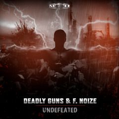 Deadly Guns X F.Noize - Undefeated