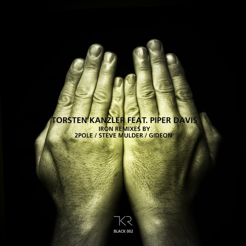 Torsten Kanzler Feat Piper Davis - Iron (2pole Remix)