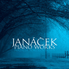 Janacek - In the Mists, JW. 8, 22 - I. Andante - Natalia Sokolovskaya
