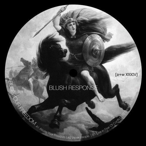 Blush Response - Live In Fear Of Conflict [a+w XXXIV]