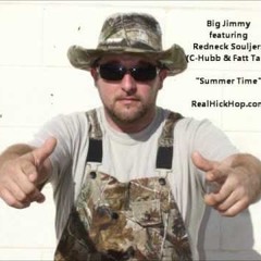Big Jimmy- Summer Time Feat. Redneck Souljers
