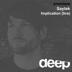 Premiere: Saytek - Implication (live) Detone Records