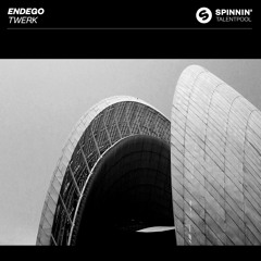 Endego - Twerk [OUT NOW]