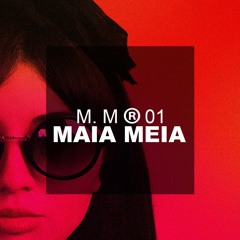 M. M® 01| Maia Meia